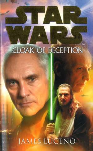 Star Wars: Cloak Of Deception de James Luceno