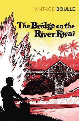 The Bridge On The River Kwai de Pierre Boulle