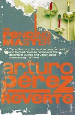 Perez-Reverte, A: Fencing Master