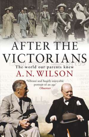 After The Victorians de A. N. Wilson