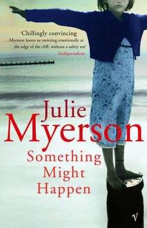 Something Might Happen de Julie Myerson