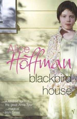 Blackbird House de Alice Hoffman