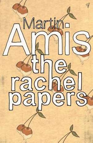 Amis, M: Rachel Papers