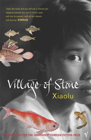 Village Of Stone de Xiaolu Guo