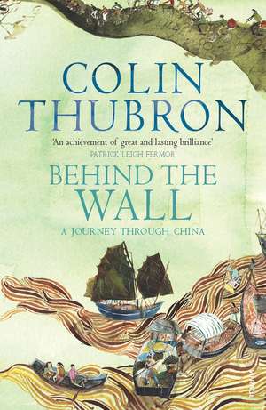 Behind The Wall de Colin Thubron