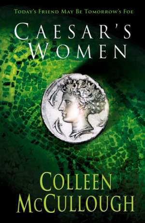 Caesar's Women de Colleen Mccullough