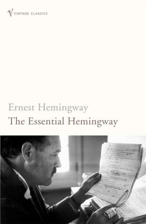 The Essential Hemingway de Ernest Hemingway