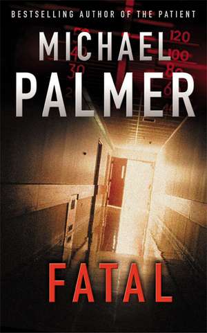 Fatal de Michael Palmer