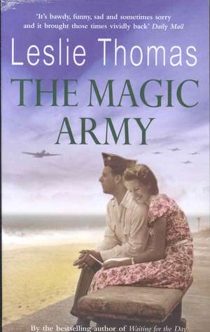 Thomas, L: The Magic Army de Leslie Thomas