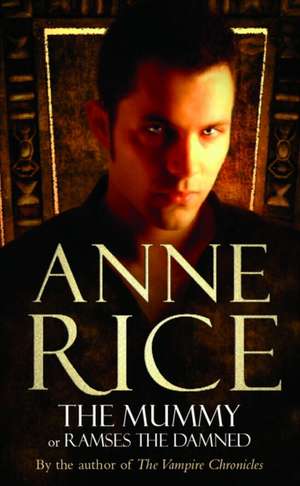 Rice, A: Mummy de Anne Rice