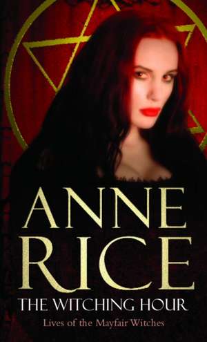 The Witching Hour de Anne Rice