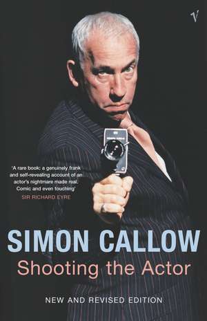 Shooting The Actor de Simon Callow