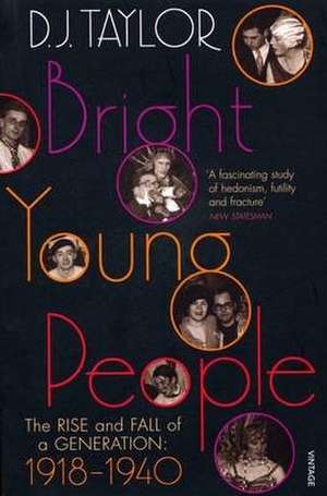 Bright Young People de D. J. Taylor