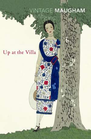 Maugham, W: Up At The Villa