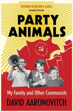 Party Animals de David Aaronovitch