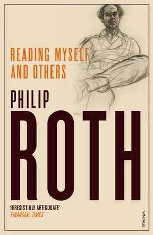 Reading Myself And Others de Philip Roth