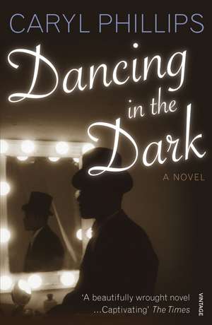 Dancing In The Dark de Caryl Phillips