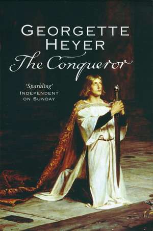 The Conqueror de Georgette (Author) Heyer