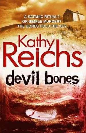 Devil Bones de Kathy Reichs