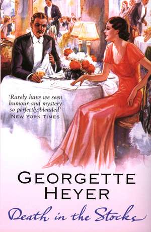 Death in the Stocks de Georgette Heyer