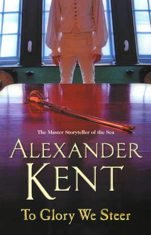 To Glory We Steer de Alexander Kent