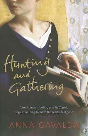 Hunting and Gathering de Anna Gavalda