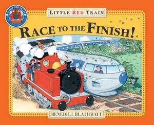 Little Red Train's Race to the Finish de Benedict Blathwayt