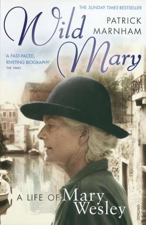 Wild Mary de Patrick Marnham