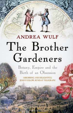 The Brother Gardeners de Andrea Wulf