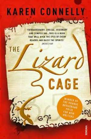 The Lizard Cage de Karen Connelly