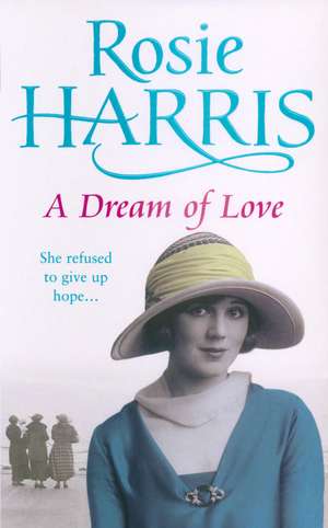 A Dream of Love de Rosie Harris