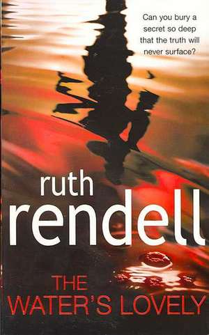 The Water's Lovely de Ruth Rendell