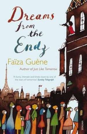 Dreams from the Endz de Faiza Guene