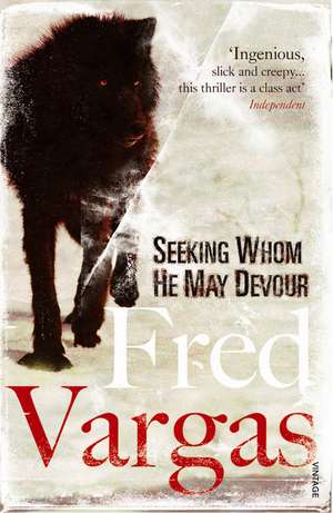 Seeking Whom He May Devour de Fred Vargas