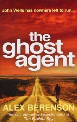 Berenson, A: The Ghost Agent de Alex Berenson