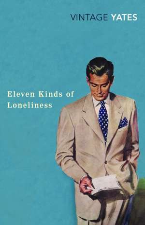 Eleven Kinds of Loneliness de Richard Yates