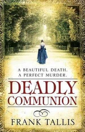 Deadly Communion de Frank Tallis