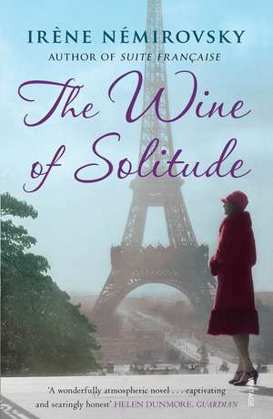 Nemirovsky, I: The Wine of Solitude de Irene Nemirovsky