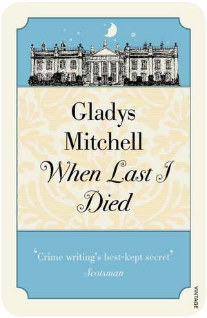Mitchell, G: When Last I Died