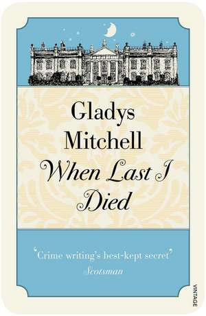 When Last I Died de Gladys Mitchell