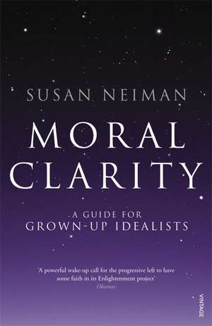 Moral Clarity de Susan Neiman