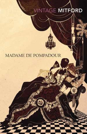 Madame de Pompadour de Nancy Mitford