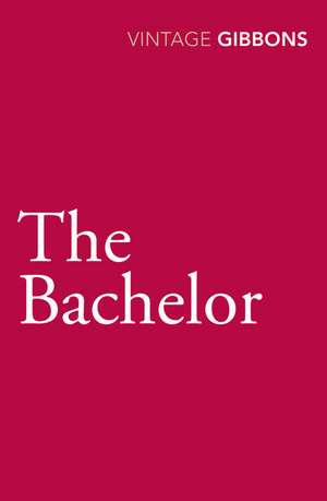 The Bachelor de Stella Gibbons