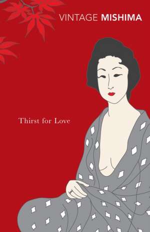 Thirst for Love de Yukio Mishima