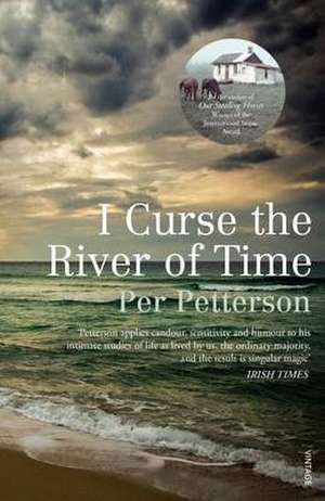 Petterson, P: I Curse the River of Time