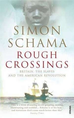 Rough Crossings de Simon Schama