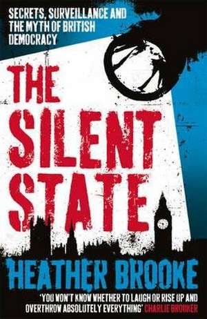 The Silent State de Heather Brooke