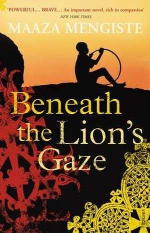 Beneath the Lion's Gaze de Maaza Mengiste