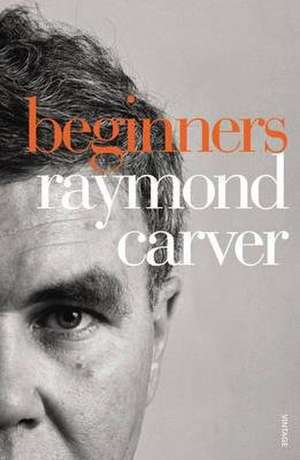 Beginners de Raymond Carver