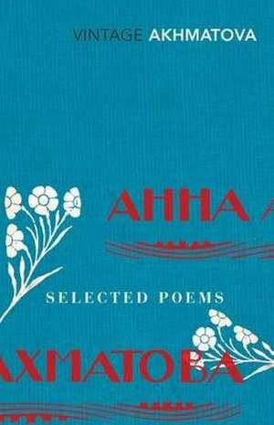 Selected Poems de Anna Akhmatova